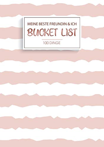 Bucket List: Meine beste Feundin und ich