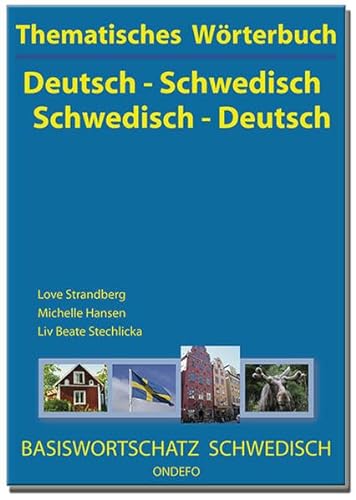 Thematisches Wörterbuch Deutsch - Schwedisch / Schwedisch - Deutsch von Ondefo Verlag