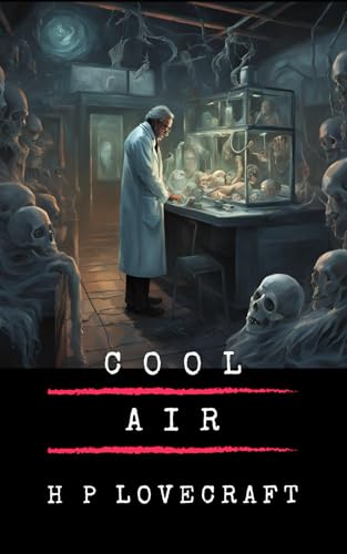 Cool Air: A Tale of Frigid Terror and Unnatural Survival von Independently published