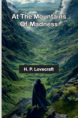 At The Mountains Of Madness At The Mountains Of Madness von Alpha Editions