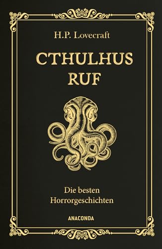 Cthulhus Ruf. Die besten Horrorgeschichten (u.a. mit »Cthulhus Ruf«, »Ding auf der Schwelle«, »Pickmans Modell«): Gebunden in Cabra-Leder mit Goldprägung (Cabra-Leder-Reihe, Band 31) von Anaconda Verlag