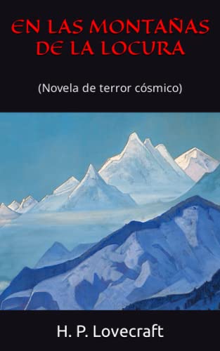 EN LAS MONTAÑAS DE LA LOCURA: (Novela de terror cósmico)