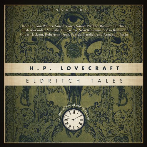 Eldritch Tales: A Miscellany of the Macabre Eldritch Tales: A Miscellany of the Macabre