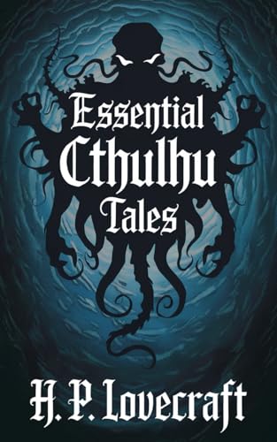 Essential Cthulhu Tales Essential Cthulhu Tales von Independently published