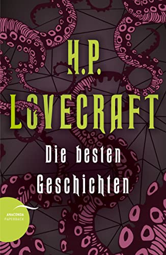 H. P. Lovecraft - Die besten Geschichten von ANACONDA