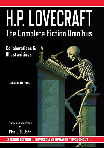 H.P. Lovecraft: The Complete Fiction Omnibus - Collaborations & Ghostwritings H.P. Lovecraft: The Complete Fiction Omnibus - Collaborations & Ghostwritings von Pulp-Lit Productions