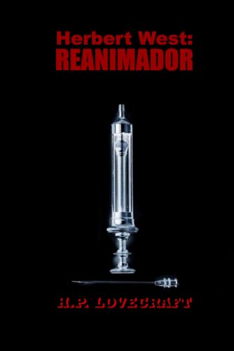 Herbert West: Reanimador Herbert West: Reanimador von Independently published