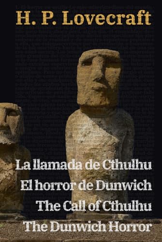 La llamada de Cthulhu - El horror de Dunwich / The Call of Cthulhu - The Dunwich Horror: Texto paralelo bilingüe - Bilingual edition: Inglés - Español ... - Spanish (Ediciones Bilingües, Band 26) von Rosetta Edu
