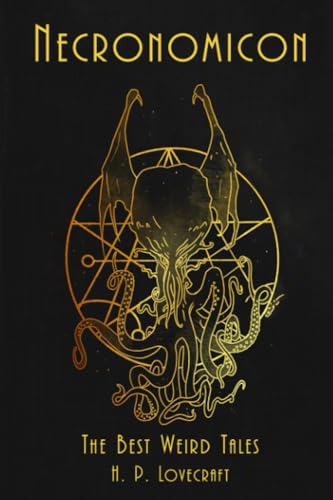 Necronomicon: : The Best Weird Tales of H. P. Lovecraft Necronomicon: : The Best Weird Tales of H. P. Lovecraft von Independently published