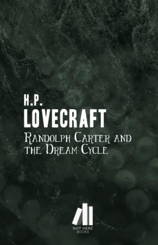 Randolph Carter and the Dream Cycle Randolph Carter and the Dream Cycle von Independently published