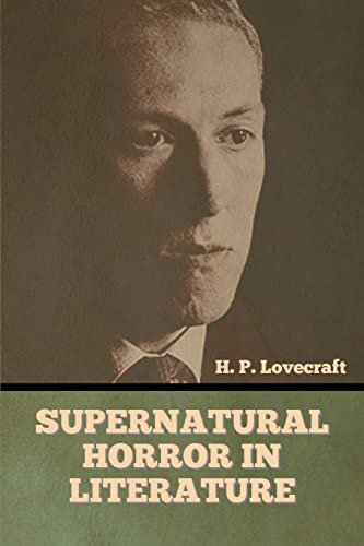 Supernatural Horror in Literature Supernatural Horror in Literature