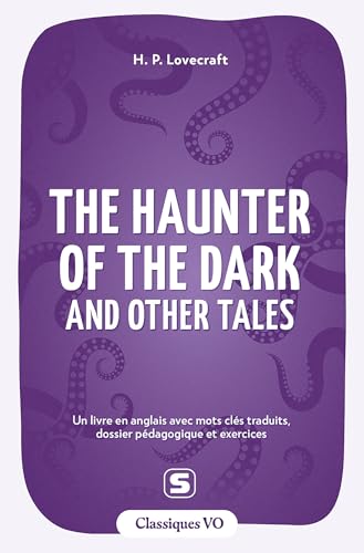 The Haunter of the Dark and Other Tales: Avec termes clés traduits, dossier pédagogique et exercices von STUDYRAMA