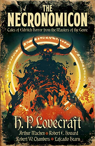 The Necronomicon: Tales of Eldritch Horror from the Masters of the Genre (Arcturus Retro Classics)