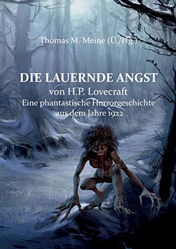 Die lauernde Angst: Eine phantastische Horrorgeschichte aus dem Jahre 1922 Die lauernde Angst: Eine phantastische Horrorgeschichte aus dem Jahre 1922 von Books on Demand