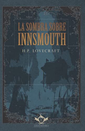 La sombra sobre Innsmouth (LEGENDARIA, Band 4) von Editorial Sapere Aude