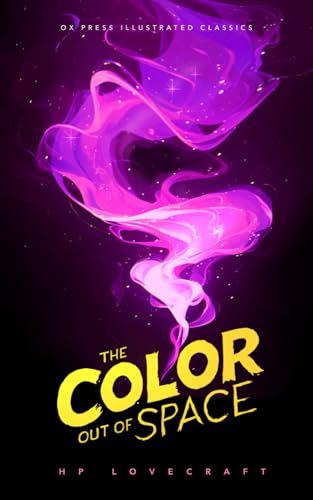 The Color Out of Space: An Ox Press Illustrated Classic