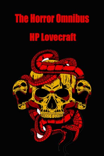 The Horror Omnibus The Horror Omnibus von Independently published