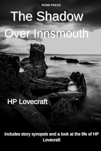 The Shadow Over Innsmouth: ***Especially formatted and edited for paperback***