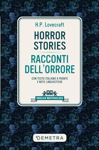Horror stories-Racconti dell'orrore. Con testo italiano a fronte e note linguistiche (English masterclass) von Demetra