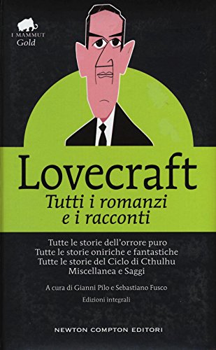 Tutti i romanzi e i racconti. Ediz. integrale (Grandi tascabili economici. I mammut Gold) von Newton Compton Editori