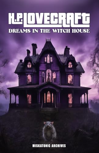 Dreams in the Witch House: Miskatonic Archives von Independently published