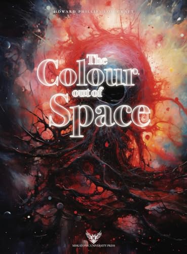 Lovecraft Illustrated: The Colour out of Space von Miskatonic University Press