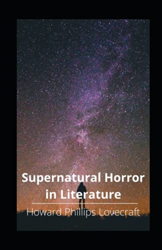 Supernatural Horror in Literature illustrated Supernatural Horror in Literature illustrated