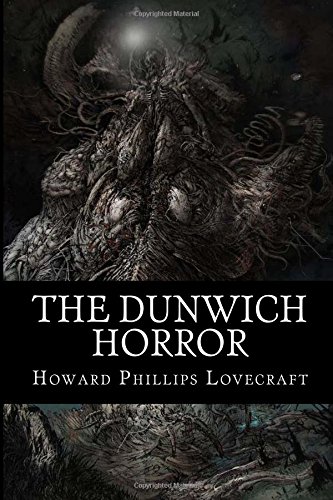 The Dunwich Horror von CreateSpace Independent Publishing Platform