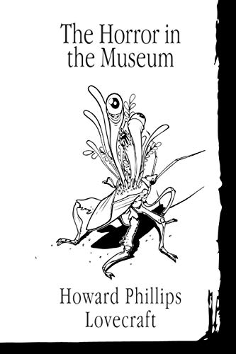 The Horror in the Museum The Horror in the Museum von Independently published