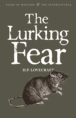 The Lurking Fear: & Other Stories (Tales of Mystery & the Supernatural)