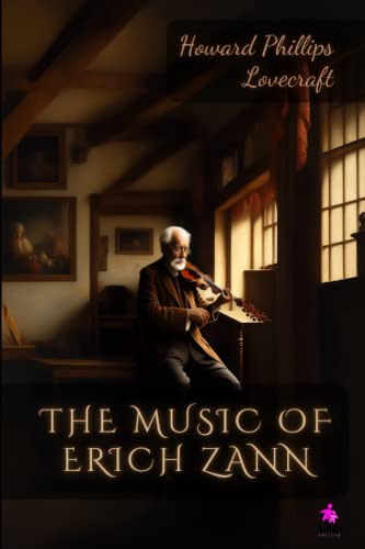 The Music of Erich Zann The Music of Erich Zann von Independently Published