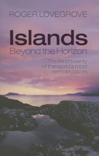 Islands Beyond the Horizon: The life of twenty of the world's most remote places von Oxford University Press, USA