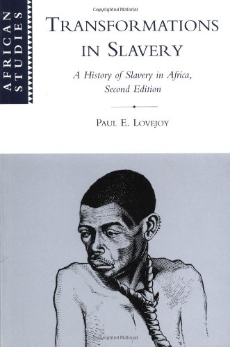 Transformations in Slavery: A History of Slavery in Africa (African Studies, 36)