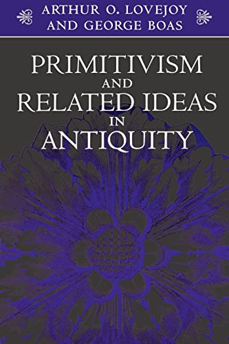 Primitivism and Related Ideas in Antiquity von Johns Hopkins University Press