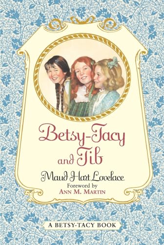 Betsy-Tacy and Tib (Betsy-Tacy, 2)