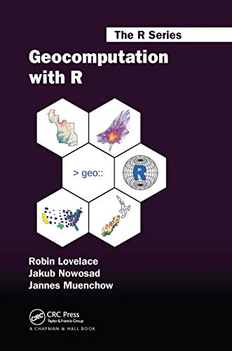 Geocomputation with R (The R Series) von CRC Press
