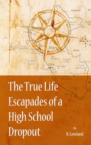 The True Life Escapades of a High School Dropout The True Life Escapades of a High School Dropout von The Book Publishing Pros