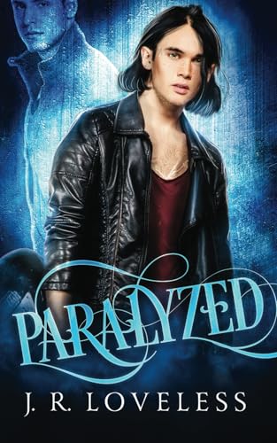 Paralyzed: Paranormal MM Hurt / Comfort Romance
