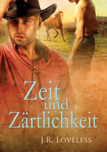 Zeit und Zärtlichkeit von Dreamspinner Press