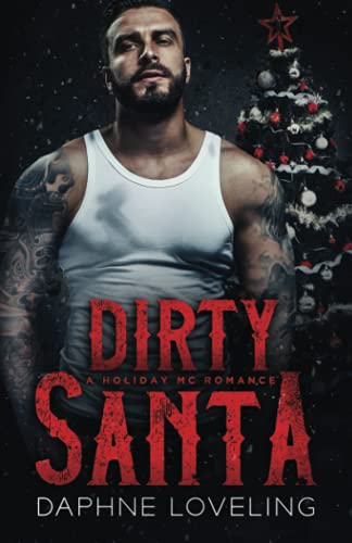 Dirty Santa: A Holiday MC Romance (Lords of Carnage Ironwood) von Independently Published