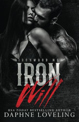 Iron Will: Lords of Carnage: Ironwood MC von Independently Published