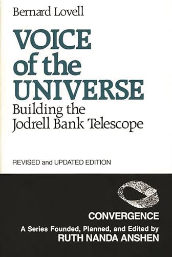 Voice of the Universe: Building the Jodrell Bank Telescope; Revised and Updated Edition (Convergence)