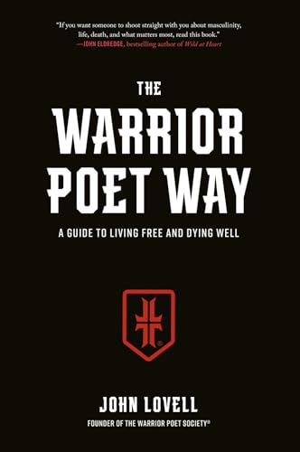 The Warrior Poet Way: A Guide to Living Free and Dying Well von Sentinel