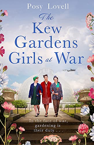 The Kew Gardens Girls at War: A heartwarming tale of wartime at Kew Gardens von Hachette