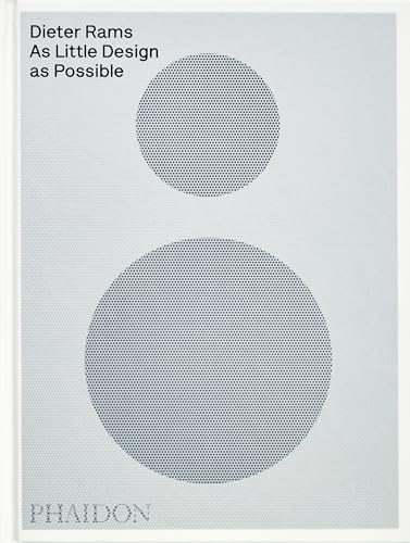 Dieter Rams: As Little Design as Possible von Phaidon Press
