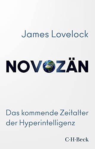 Novozän: Das kommende Zeitalter der Hyperintelligenz (Beck Paperback) von Beck C. H.