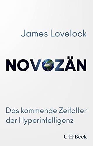 Novozän: Das kommende Zeitalter der Hyperintelligenz (Beck Paperback)