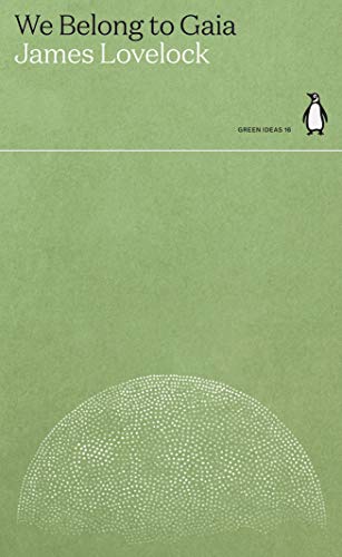 We Belong to Gaia: James Lovelock (Green Ideas) von Penguin