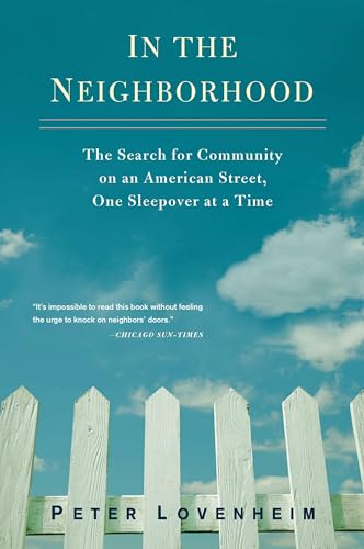 In the Neighborhood: The Search for Community on an American Street, One Sleepover at a Time von Tarcher