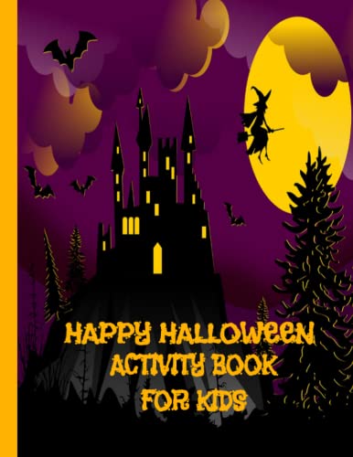 HAPPY HALLOWEEN ACTIVITY BOOK FOR KIDS/HALLOWEEN ACTIVITY BOOK/GIFT FOR KIDS/COLORING PAGES/CONNECT THE DOTS WITH NUMBERS/DOT COLOR PAGES/LEARN TO ... PAGES (ADDITION)/SOLUTIONS PAGES/FOR AGES 4-7 von Independently published